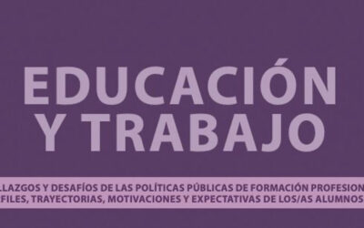 Hallazgos y desafíos de las políticas de Formación Profesional: perfiles, trayectorias, motivaciones y expectativas de los/as alumnos/as