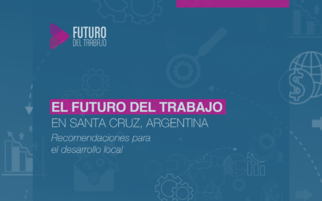 Santa Cruz: recomendaciones para fortalecer el desarrollo local frente a los desafíos del futuro del trabajo