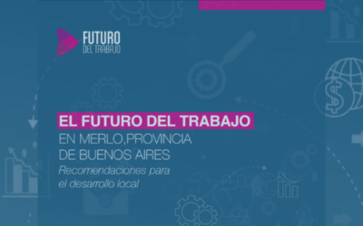Merlo: recomendaciones para impulsar el desarrollo local y el futuro del trabajo