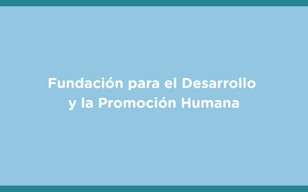 La Fundación para el Desarrollo y la Promoción Humana se suma a la RIET