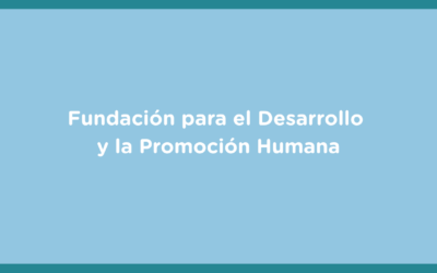 La Fundación para el Desarrollo y la Promoción Humana se suma a la RIET