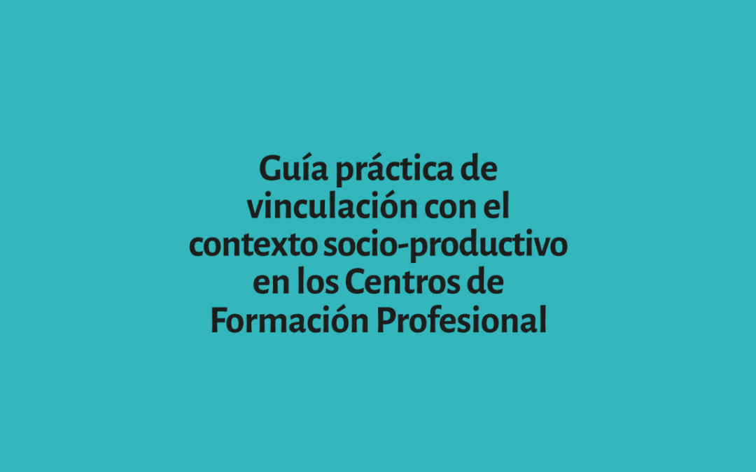 Fortalecer el vínculo entre la Formación Profesional y el mundo del trabajo